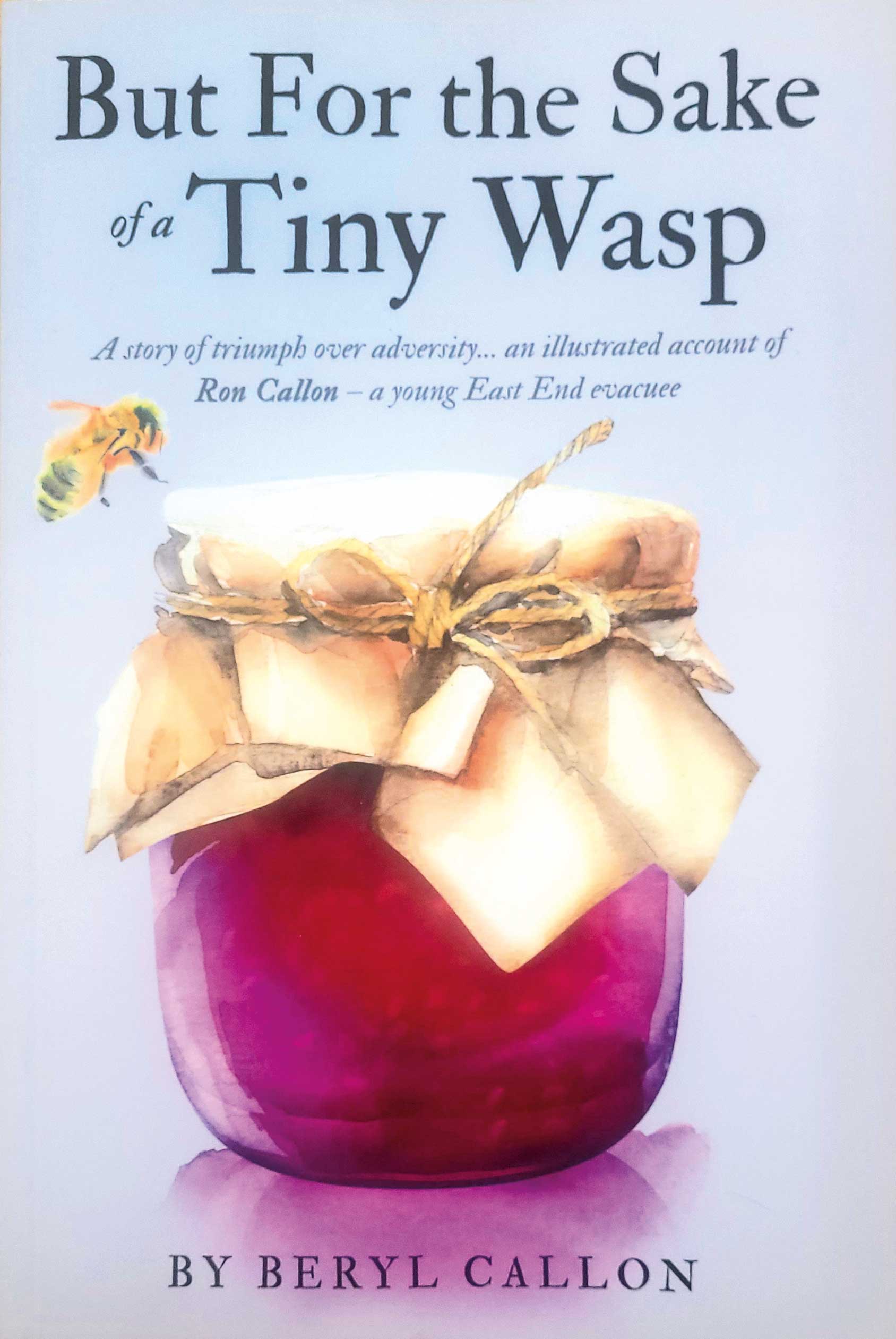 For the sake of a tiny wasp by beryl callon